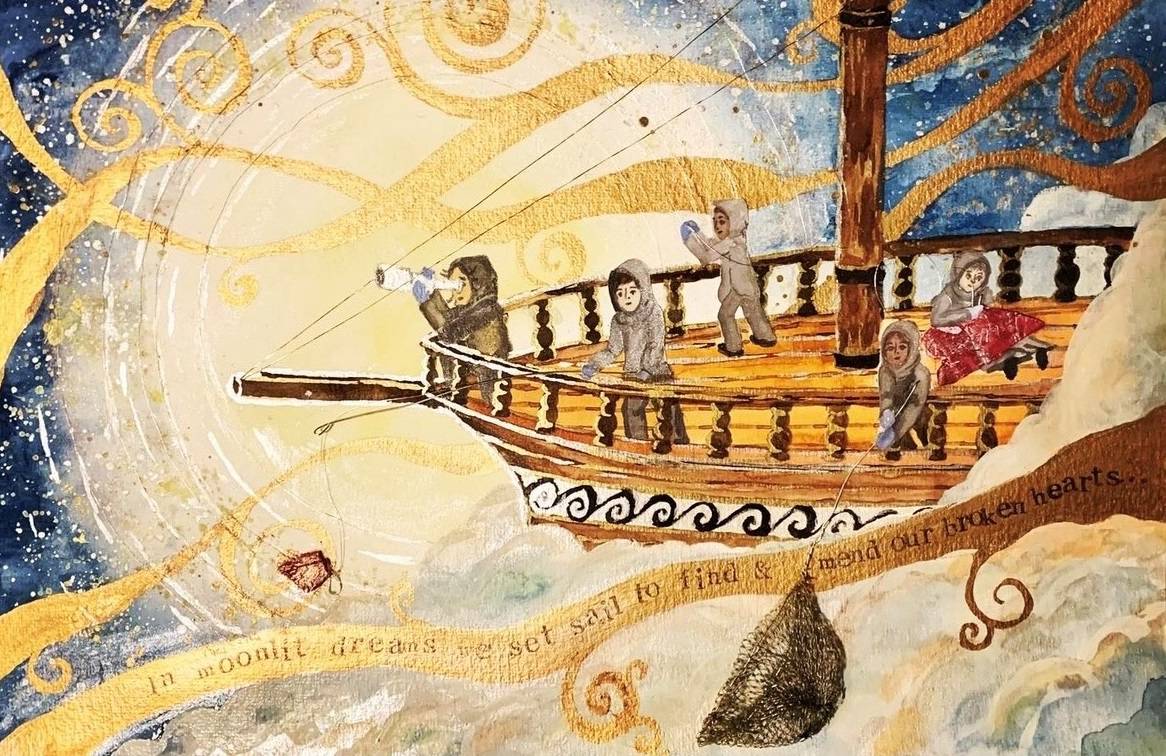 Miranda Barlows' artwork. Voyagers on a ship sailing through the skies, with a cloud which says 'In moonlit dreams we set sail to find and mend our broken hearts'.