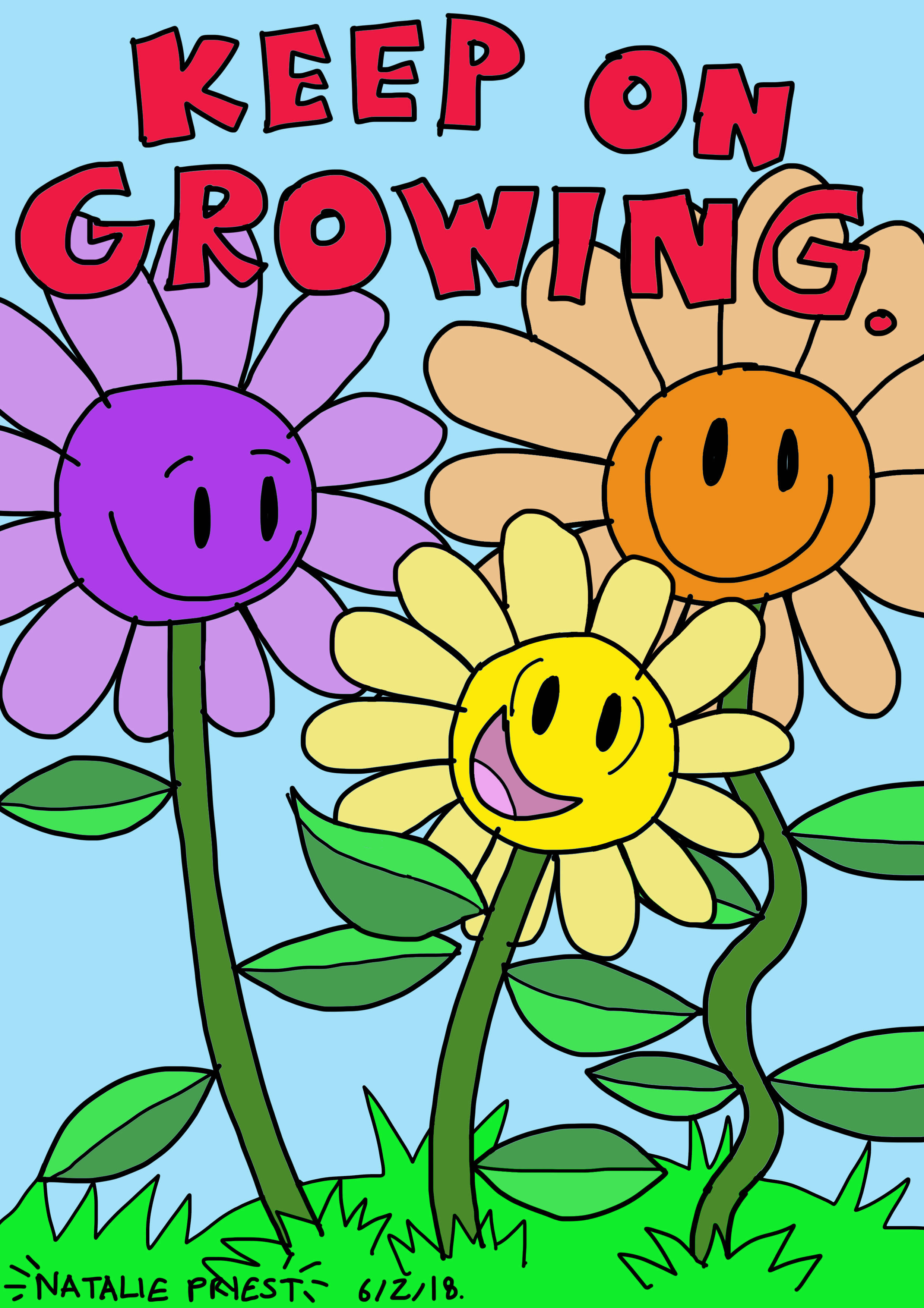 A cartoon style drawing of flowers with smiling faces, with the caption "KEEP ON GROWING"