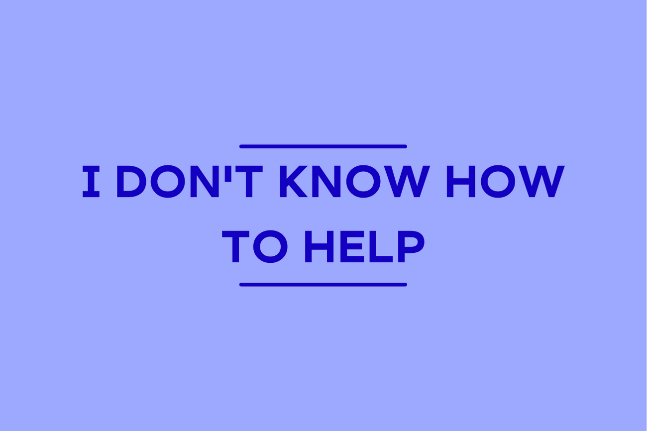 I don't know how to help