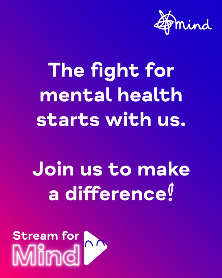 White text on blue and purple background reading 'The fight for mental health starts with us. Join us to make a difference!' with Stream for Mind logo. White text on blue and purple background reading 'The fight for mental health starts with us. Join us to make a difference!' with Stream for Mind logo.