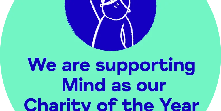 Bright green circle with blue text 'We are supporting Mind as our Charity of the Year' and illustration of girl with hand in the air. Bright green circle with blue text 'We are supporting Mind as our Charity of the Year' and illustration of girl with hand in the air.