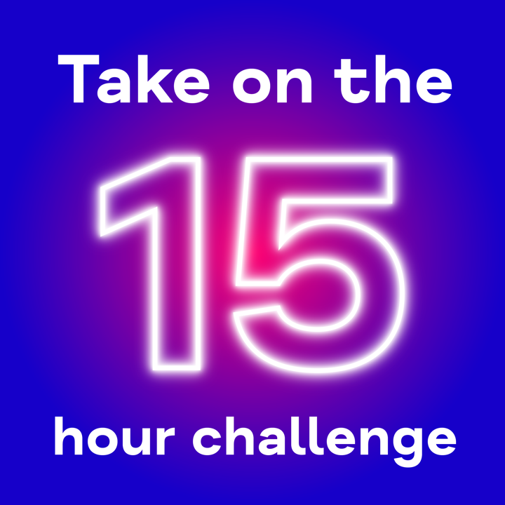 White text on blue and purple background reading 'Take on the 15 hour challenge'.