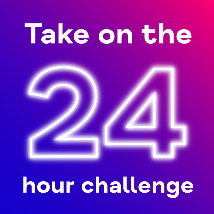 White text on blue and purple background reading 'Take on the 24 hour challenge'.