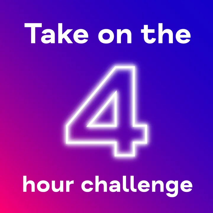 White text on blue and purple background reading 'Take on the 4 hour challenge'. White text on blue and purple background reading 'Take on the 4 hour challenge'.